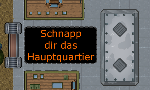 Gegnerisches Hauptquartier erreichen und die Partie gewinnen
